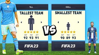 Shortest vs Tallest team on FIFA 23!!!