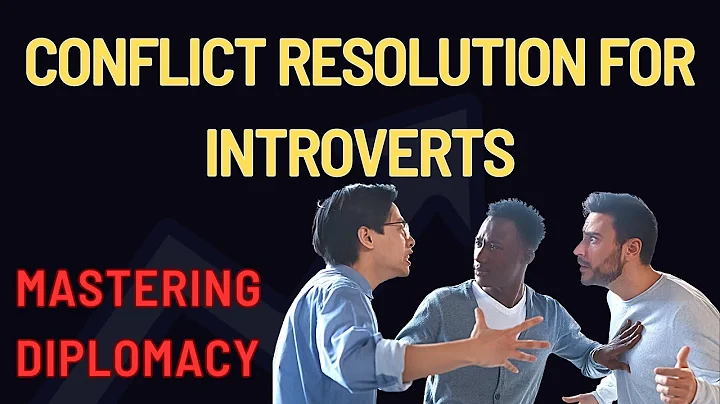 Conflict Resolution for Introverts: Managing conflicts in a calm and diplomatic manner.