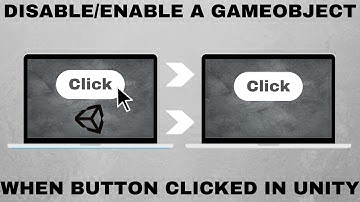 Disabling/Enabling a GameObject When a Button Is Clicked in Unity