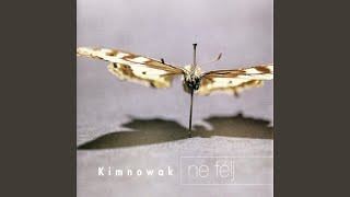 Miniatura de "Kimnowak - Ne félj (Rádiós verzió)"