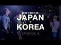 Good fruit co in japan  korea  episode 4