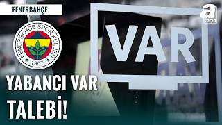 Fenerbahçeden Yabancı Var Talebi Fenerbahçe Tffye Başvuru Yapmayı Planlıyor