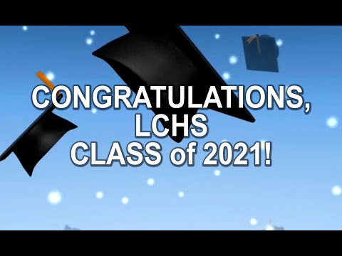 LCHS Graduation 2021