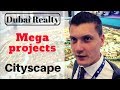 Cityscape in Dubai: Megaprojects!