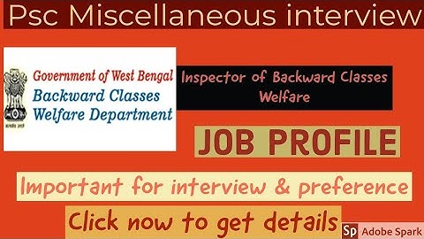 How to prepare for psc miscellaneous interview |Job profile of inspector of backward classes welfare
