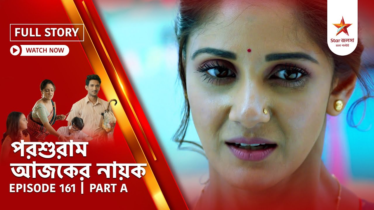 Full Story | Parashuram Ajker Nayok | Episode 161 | Part A