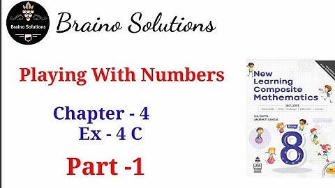 Class 8I New learning Composite Mathematics I Chapter 4I Playing With Numbers I Ex 4C I S.K Gupta