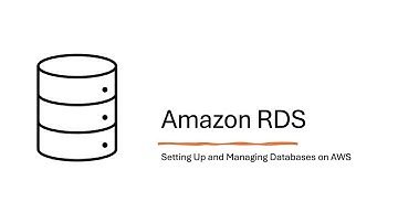 Amazon RDS: Setting Up and Managing Databases on AWS