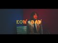 EOW - (this is the) DAY  (Official Music Video)