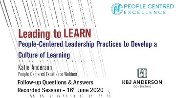 Leading to Learn Webinar: Q&A Follow-up Recording with Katie Anderson