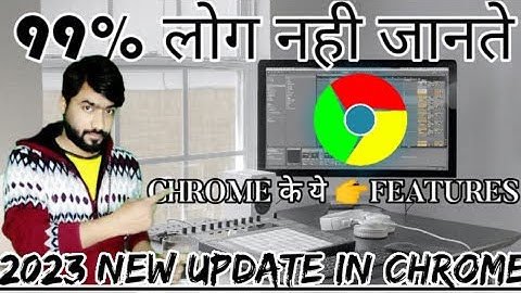 Amazing Google Chrome letest features tips & tricks | 10 useful New Hidden features of Google chrome