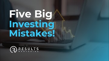 The 5 Biggest Property Investing Mistakes