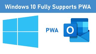 pwa example: windows 10 fully supports progressive web apps now