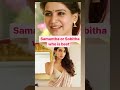 Samantha or Sobitha who is best?#samantha#comedy#love#music