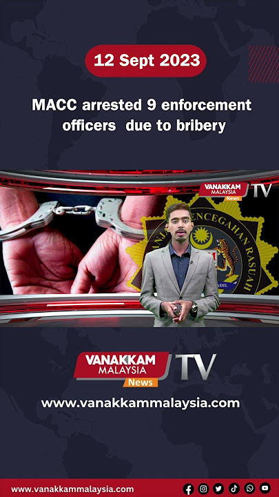 MACC arrested 9 enforcement officers due to bribery