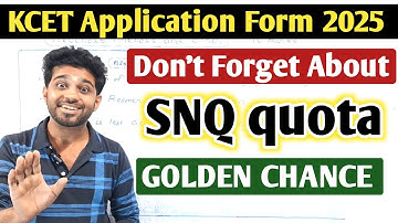 KCET SNQ Quota 2025 - How to appy SNQ quota in KCET application 2025? | Its uses and eligibility