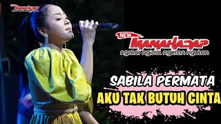 AKU TAK BUTUH CINTA - SABILA PERMATA || MANAHADAP STUDIO ( Live Music)