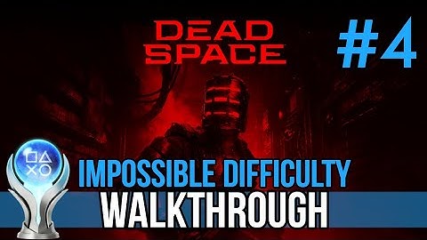Dead Space Remake - IMPOSSIBLE DIFFICULTY WALKTHROUGH - Chapter 4: Obliteration Imminent