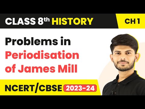 Problems in Periodisation of James Mill | How,When and Where | Class 8 History