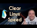 Clear Linux | The Fastest Linux Distro?