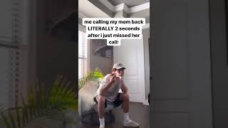 Me calling my mom back 2 seconds after I just missed her call: 😭💀