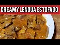 The Best Creamy Lengua Estofado | Beef Lengua Estofado