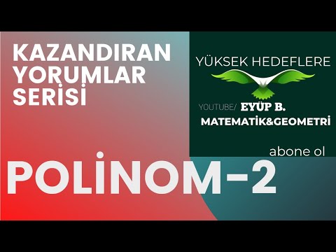 AYT MATEMATİK KAZANDIRAN YORUMLAR POLİNOM SORU ÇÖZÜMÜ-2