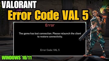 How To Fix Valorant Error Code VAL 5  In Windows