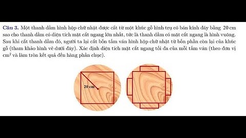Toán 12:(THPT Bãi Cháy-QN).Một thanh dầm hình hộp chữ nhật được cắt ra từ một khúc gỗ hình trụ