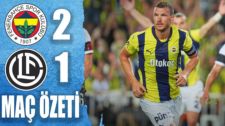 Fenerbahçe - Lugano Maç Özeti | Fenerbahçe 2-1 Lugano