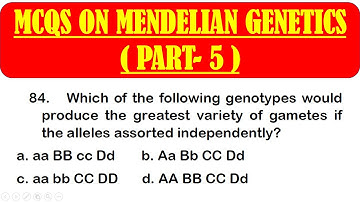 MCQS ON MENDELIAN GENETICS *PART 5* | GENETICS MCQ QUESTION & ANSWER