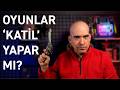 Oyunlar Çocukları Katil Yapar Mı?