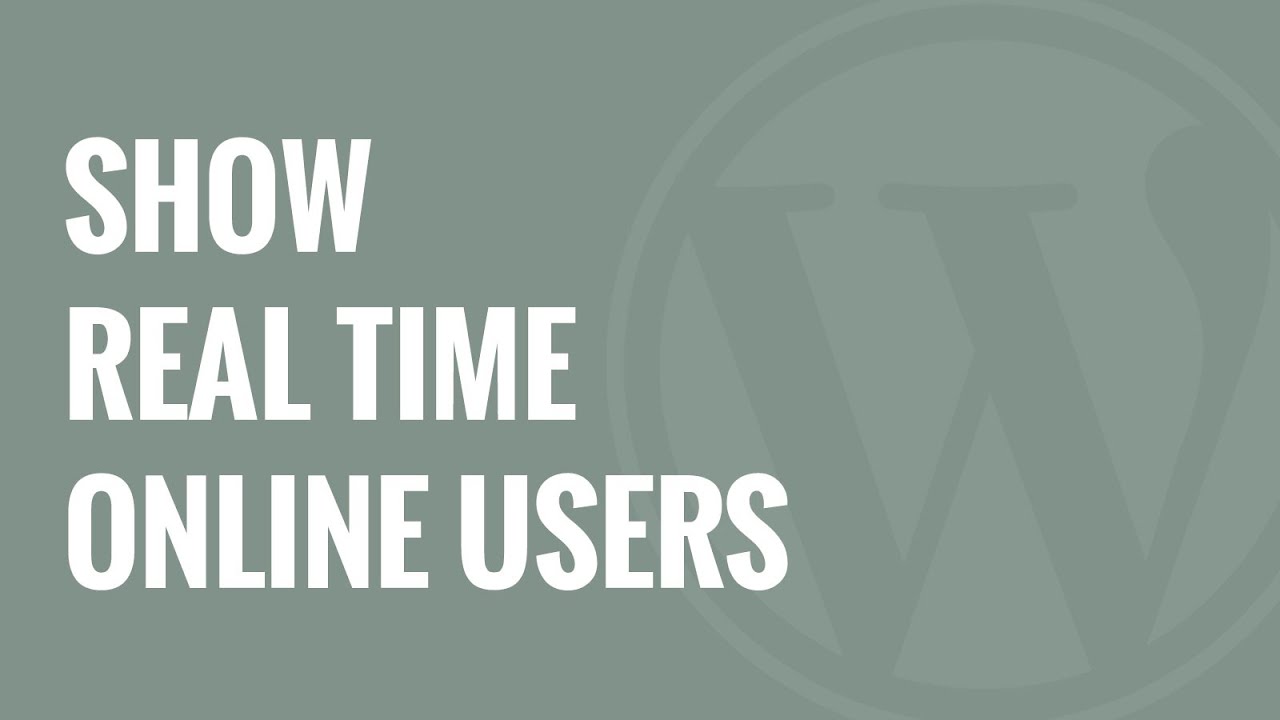 How to Show Real Time Online Users in WordPress