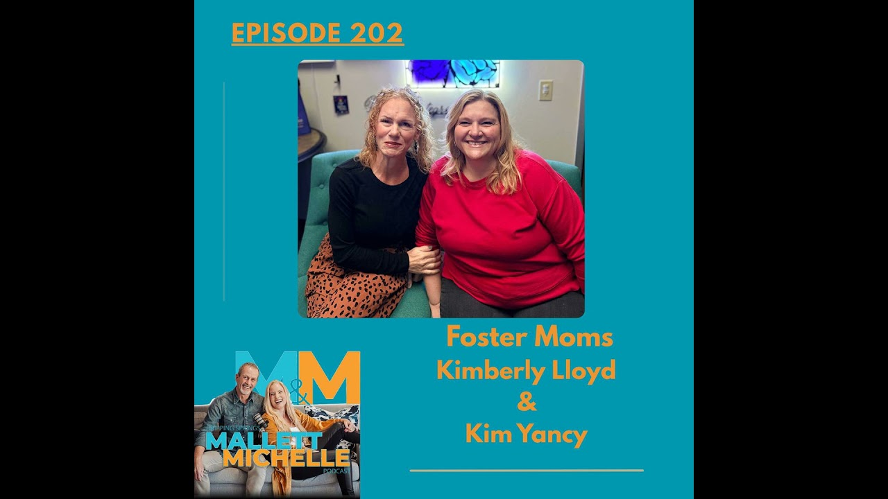 Ep.202 Controlled Chaos and a Whole Lotta Kids (Kimberly Lloyd and Kim Yancey-Foster Moms)