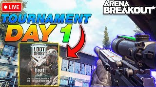 LOOT DERBY TOURNAMENT DAY 1 | ARENA BREAKOUT