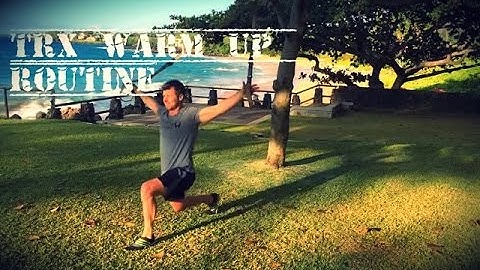 TRX Warm Up Routine