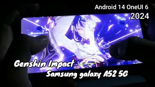 [2024] Gaming Test Genshin Impact Samsung Galaxy A52 5G Android 14 OneUI 6