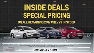 Special Pricing on all 2017 Chevrolet Vehicles in Stock Burns Chevrolet 803 366-9414