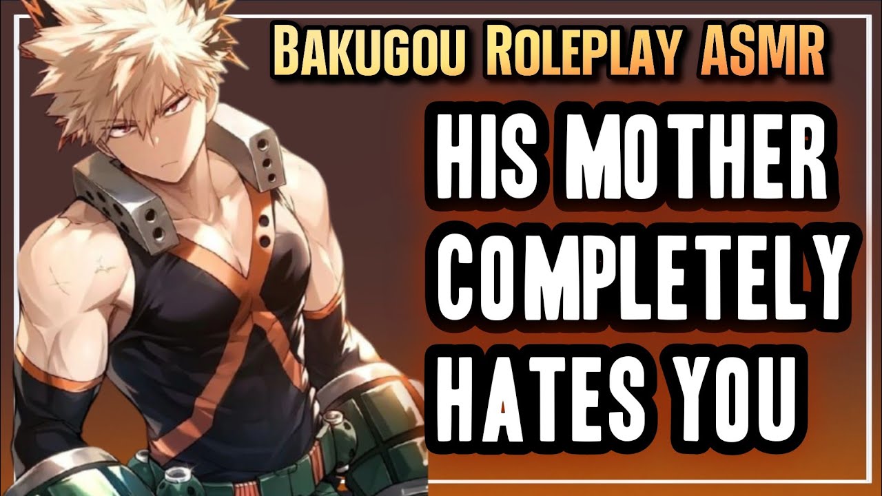 Bakugou's Mother Hates You | Bakugou x Listener | Mha X Listener Boyfriend x Listener