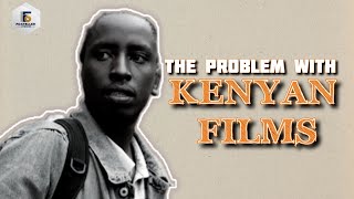 The Problem with Kenyan Films