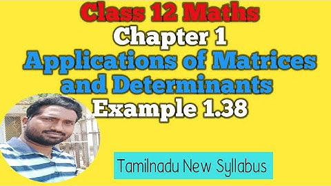 12th Maths | Example 1.38 | Chapter 1 | Application of matrices and determinations |