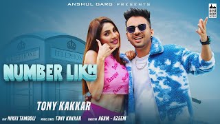 Number Likh | Tony Kakkar | Nikki Tamboli | Lyrics | Desi Music