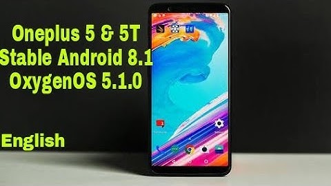 Oneplus 5 & Oneplus 5T Stable Android 8.1 Update With Navigation Gestures!!