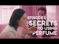 Secrets to using Perfume - XO Heir Kilian Hennessy - The Sara Show - Ep. 1