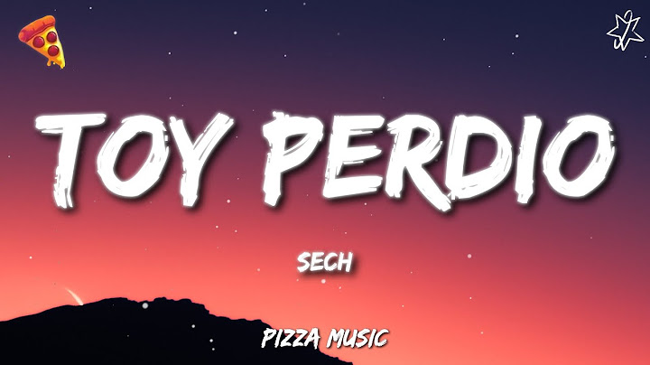 Sech - Toy Perdio (Letra)