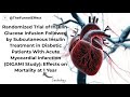 Effect of Insulin–Glucose Therapy on 1-Year Mortality After Myocardial Infarction (DIGAMI)