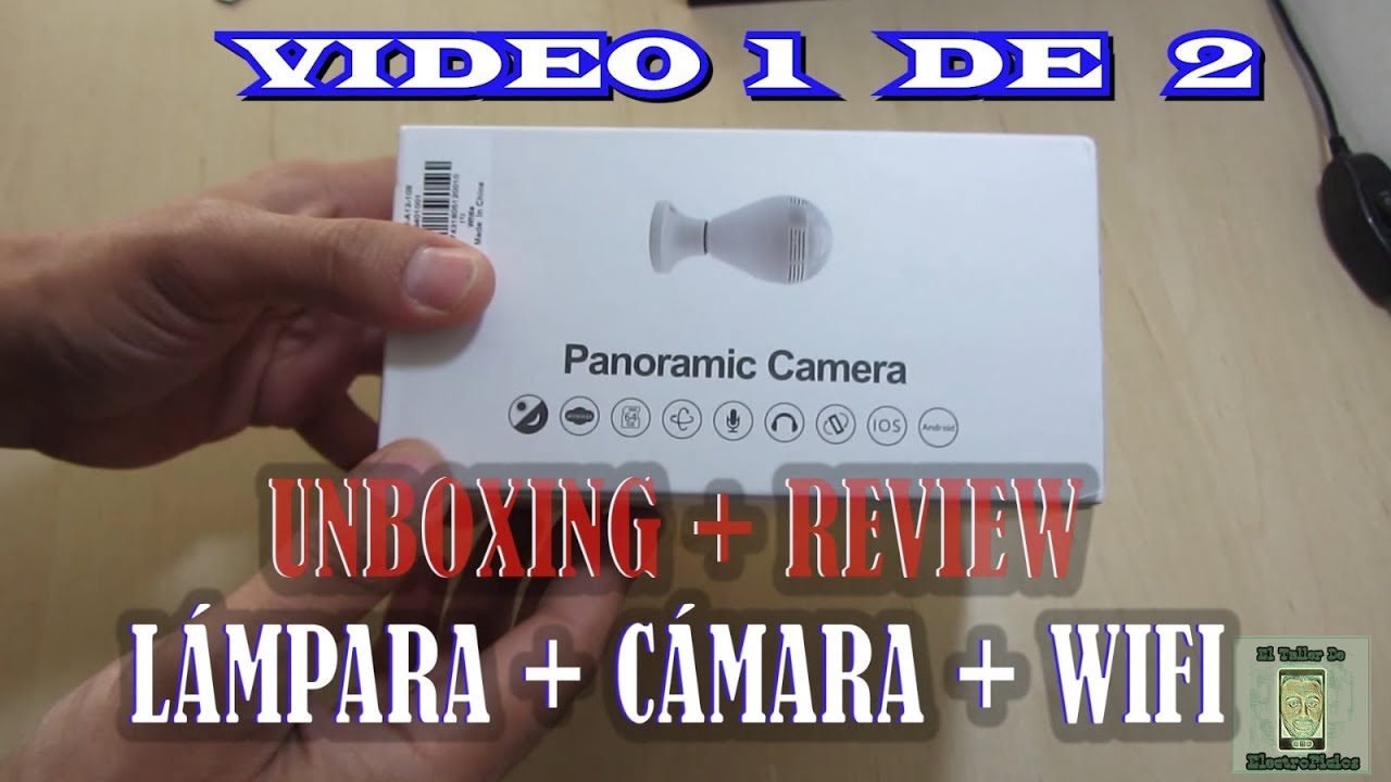 BOMBILLA CAMARA ESPIA Bombilla WIFI con cámara 360° Unboxing y Review