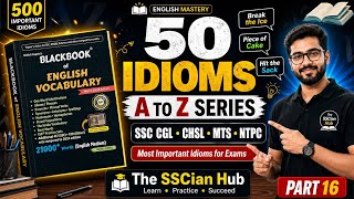 50 Most Important Idioms | A to Z Series Part 16 | SSC CGL CHSL MTS English Vocabulary #ssc 