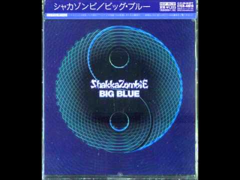 SHAKKAZOMBIE BIG BLUE シャカゾンビ 日本語ラップ レコード Shakkazombie – Big Blue | Releases | Discogs