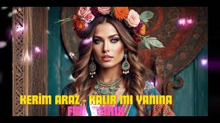 KERİM ARAZ - KALIR MI YANINA (FML REMİX) 📌 BEST ARABİC REMİX 2024  🎶 NEW SONGS ARABİC MİX 2024 ♥ Resimi